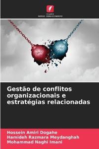 Gestão de conflitos organizacionais e estratégias relacionadas