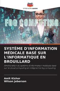 Système d'Information Médicale Basé Sur l'Informatique En Brouillard