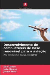 Desenvolvimento de combustíveis de base renovável para a aviação