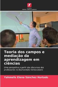 Teoria dos campos e mediação da aprendizagem em ciências