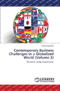Contemporary Business Challenges in a Globalized World (Volume 3)