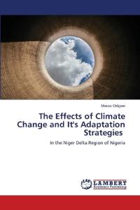 The Effects of Climate Change and It's Adaptation Strategies