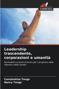 Leadership trascendente, corporazioni e umanità