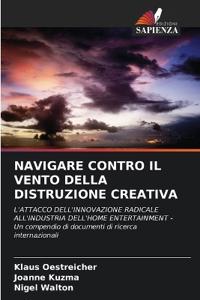 Navigare Contro Il Vento Della Distruzione Creativa