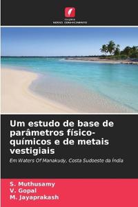Um estudo de base de parâmetros físico-químicos e de metais vestigiais