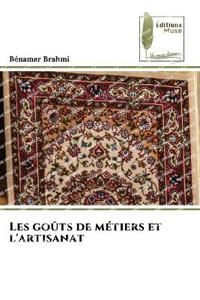 Les goûts de métiers et l'artisanat