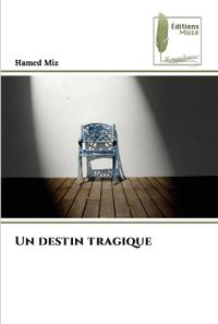 Un destin tragique