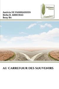 Au Carrefour Des Souvenirs