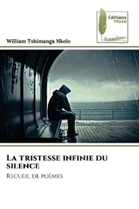 La tristesse infinie du silence