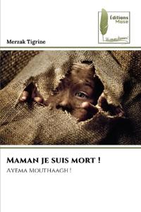 Maman je suis mort !