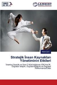 Stratejik Insan Kaynaklari Yönetiminin Etkileri