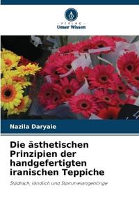 Die ästhetischen Prinzipien der handgefertigten iranischen Teppiche