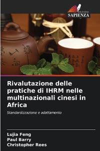 Rivalutazione delle pratiche di IHRM nelle multinazionali cinesi in Africa