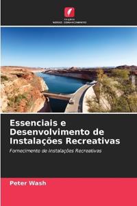 Essenciais e Desenvolvimento de Instalações Recreativas