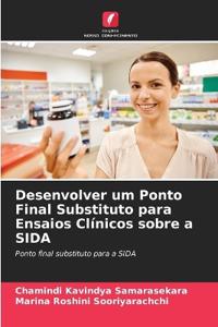 Desenvolver um Ponto Final Substituto para Ensaios Cl?nicos sobre a SIDA