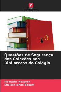 Quest?es de Seguran?a das Cole??es nas Bibliotecas do Col?gio