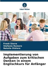 Implementierung von Aufgaben zum kritischen Denken in einem Englischkurs f?r Anf?nger