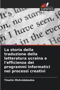 La storia della traduzione della letteratura ucraina e l'efficienza dei programmi informatici nei processi creativi