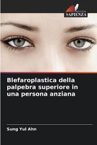 Blefaroplastica della palpebra superiore in una persona anziana