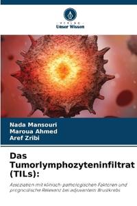 Das Tumorlymphozyteninfiltrat (TILs)