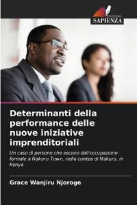 Determinanti della performance delle nuove iniziative imprenditoriali