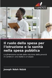 Il ruolo della spesa per l'istruzione e la sanità nella spesa pubblica