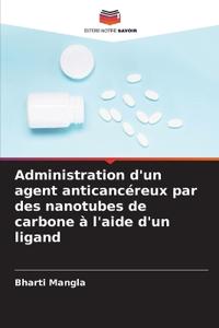 Administration d'un agent anticancéreux par des nanotubes de carbone à l'aide d'un ligand