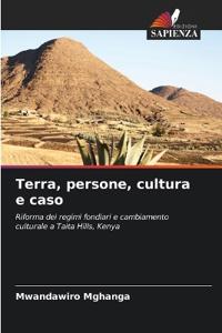 Terra, persone, cultura e caso