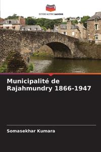 Municipalité de Rajahmundry 1866-1947