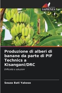 Produzione di alberi di banane da parte di PIF Technics a Kisangani/DRC