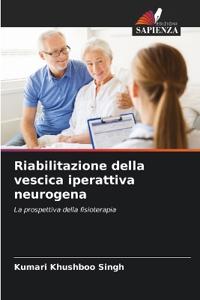 Riabilitazione della vescica iperattiva neurogena