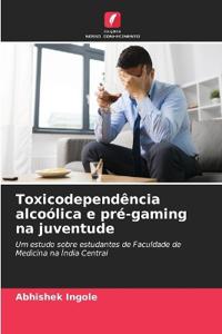 Toxicodependência alcoólica e pré-gaming na juventude