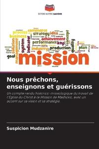 Nous prêchons, enseignons et guérissons