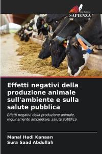 Effetti negativi della produzione animale sull'ambiente e sulla salute pubblica