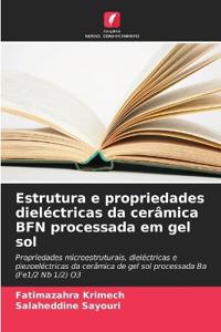 Estrutura e propriedades diel?ctricas da cer?mica BFN processada em gel sol