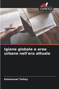 Igiene globale e aree urbane nell'era attuale