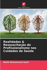 Realidades & Ressuscitação do Profissionalismo nos Cuidados de Saúde