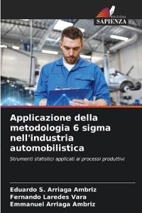 Applicazione della metodologia 6 sigma nell'industria automobilistica