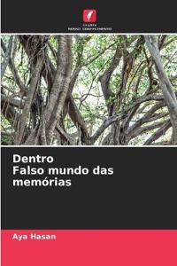 Dentro Falso mundo das memórias