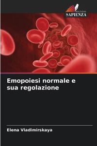 Emopoiesi normale e sua regolazione