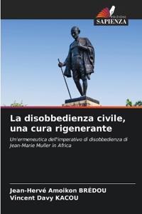 La disobbedienza civile, una cura rigenerante