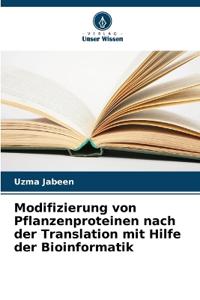 Modifizierung von Pflanzenproteinen nach der Translation mit Hilfe der Bioinformatik