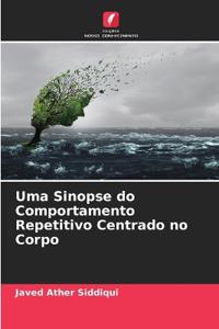 Uma Sinopse do Comportamento Repetitivo Centrado no Corpo