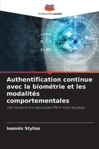 Authentification continue avec la biométrie et les modalités comportementales