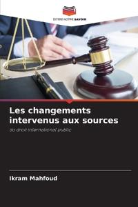 Les changements intervenus aux sources