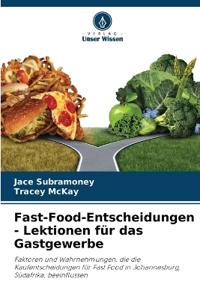 Fast-Food-Entscheidungen - Lektionen f?r das Gastgewerbe
