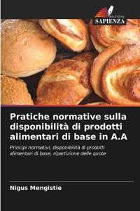 Pratiche normative sulla disponibilità di prodotti alimentari di base in A.A