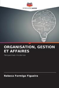 Organisation, Gestion Et Affaires