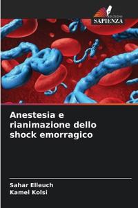 Anestesia e rianimazione dello shock emorragico