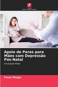 Apoio de Pares para Mães com Depressão Pós-Natal